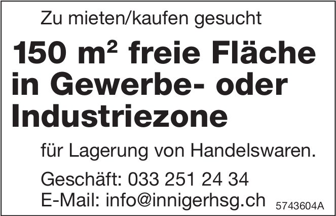 150m2 freie Fläche in Gewerbe- oder Industriezone, zu mieten/kaufen gesucht
