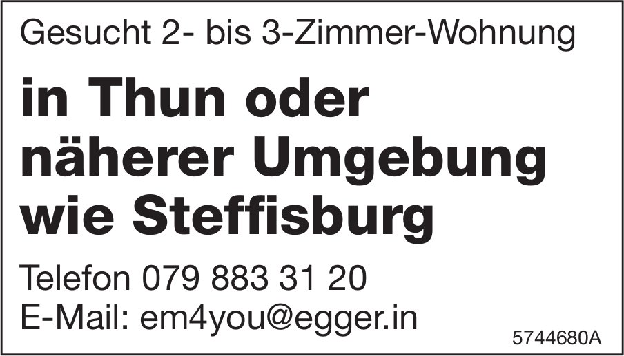 2- bis 3-Zimmer-Wohnung, Thun und Umgebung, zu mieten gesucht