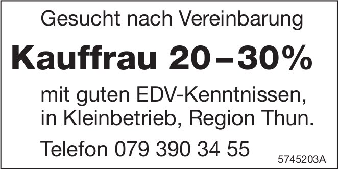 Kauffrau 20-30%, Kleinbetrieb, Thun, gesucht