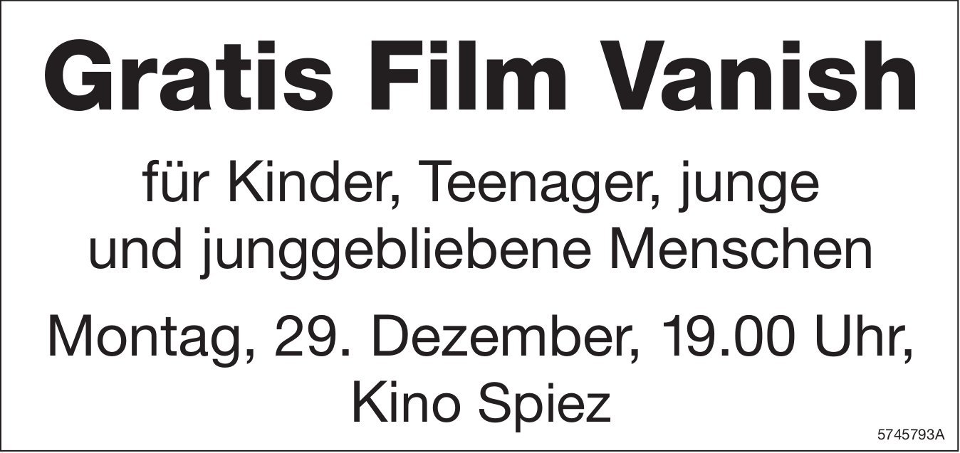 Gratis Film Vanish, 29. Dezember, Kino Spiez