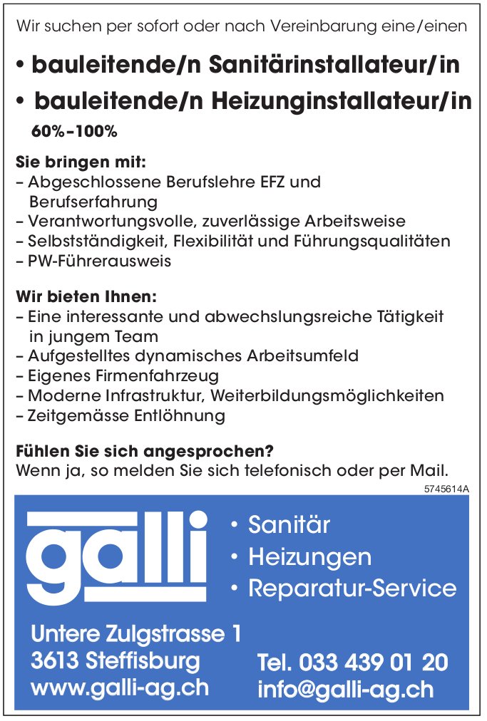• bauleitende/n Sanitärinstallateur/in•bauleitende/n Heizunginstallateur/in 60% –100%, Galli AG, 3 Steffisburg, gesucht