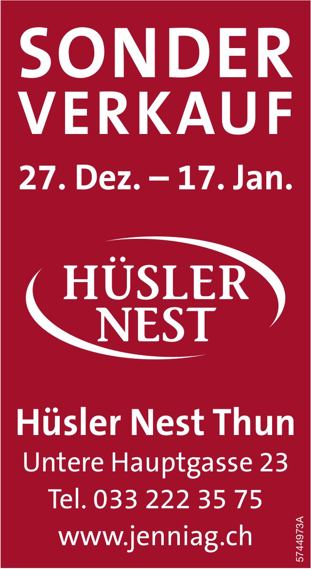 SONDERVERKAUF, 27. Dezember - 17. Januar, Hüsler Nest Thun
