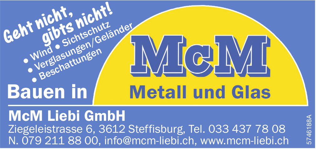 McM Liebi GmbH, Steffisburg - Bauen in Metall und Glas