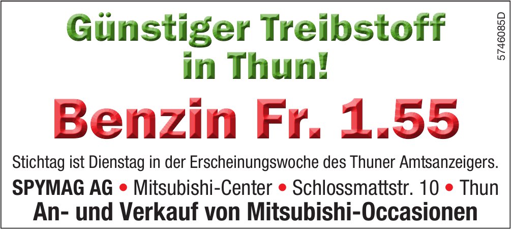 SPYMAG AG, Günstiger Treibstoff in Thun!