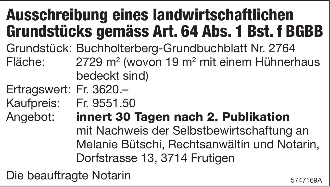 Ausschreibung eines landwirtschaftlichen Grundstücks gemäss Art. 64 Abs. 1 Bst. f BGBB, Frutigen, zu verkaufen