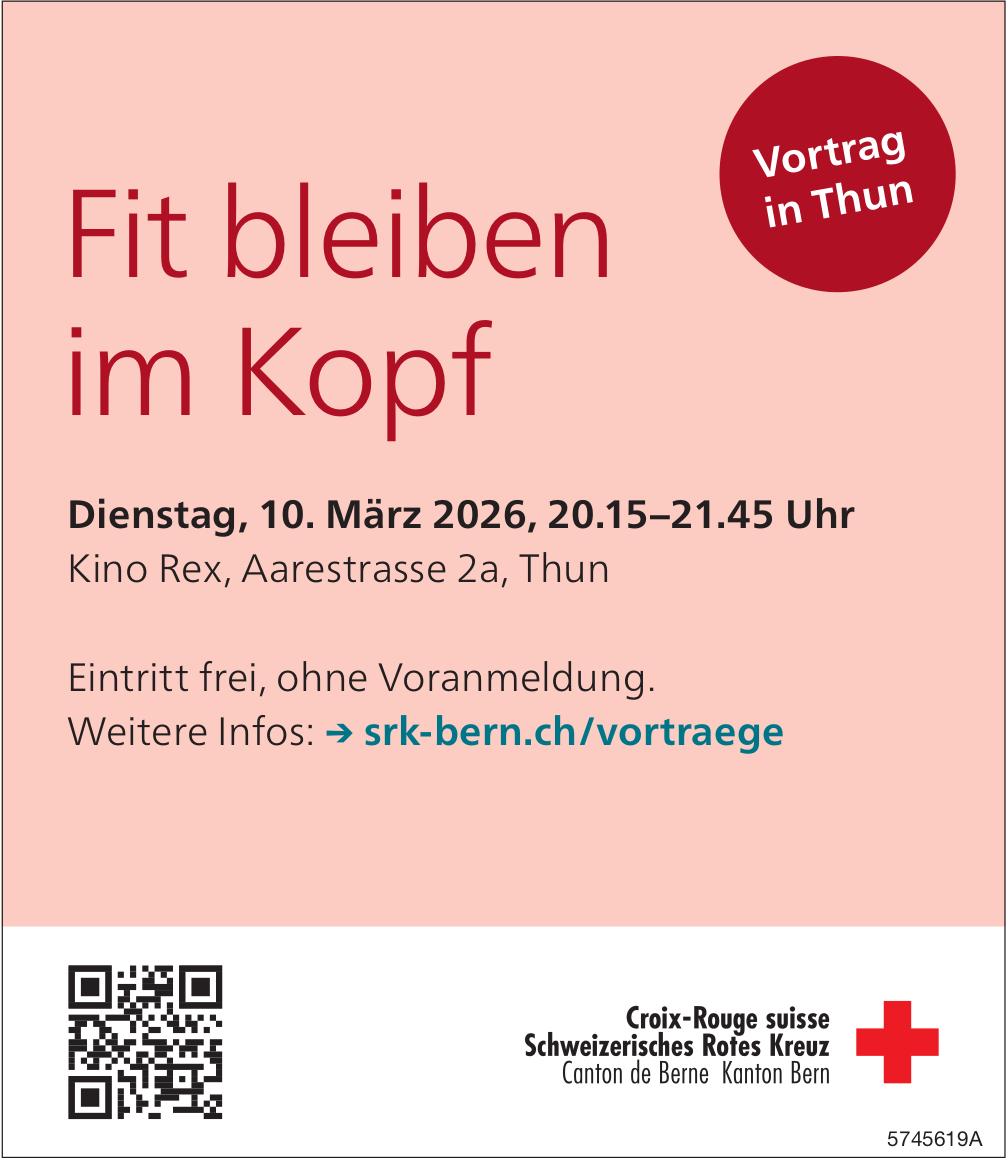 Fit bleiben im Kopf, 10. März, Kino Rex, Thun