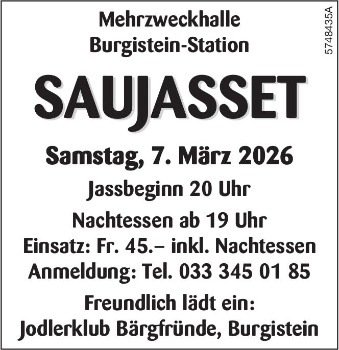 SAUJASSET, 7. März, Mehrzweckhalle Burgistein-Station