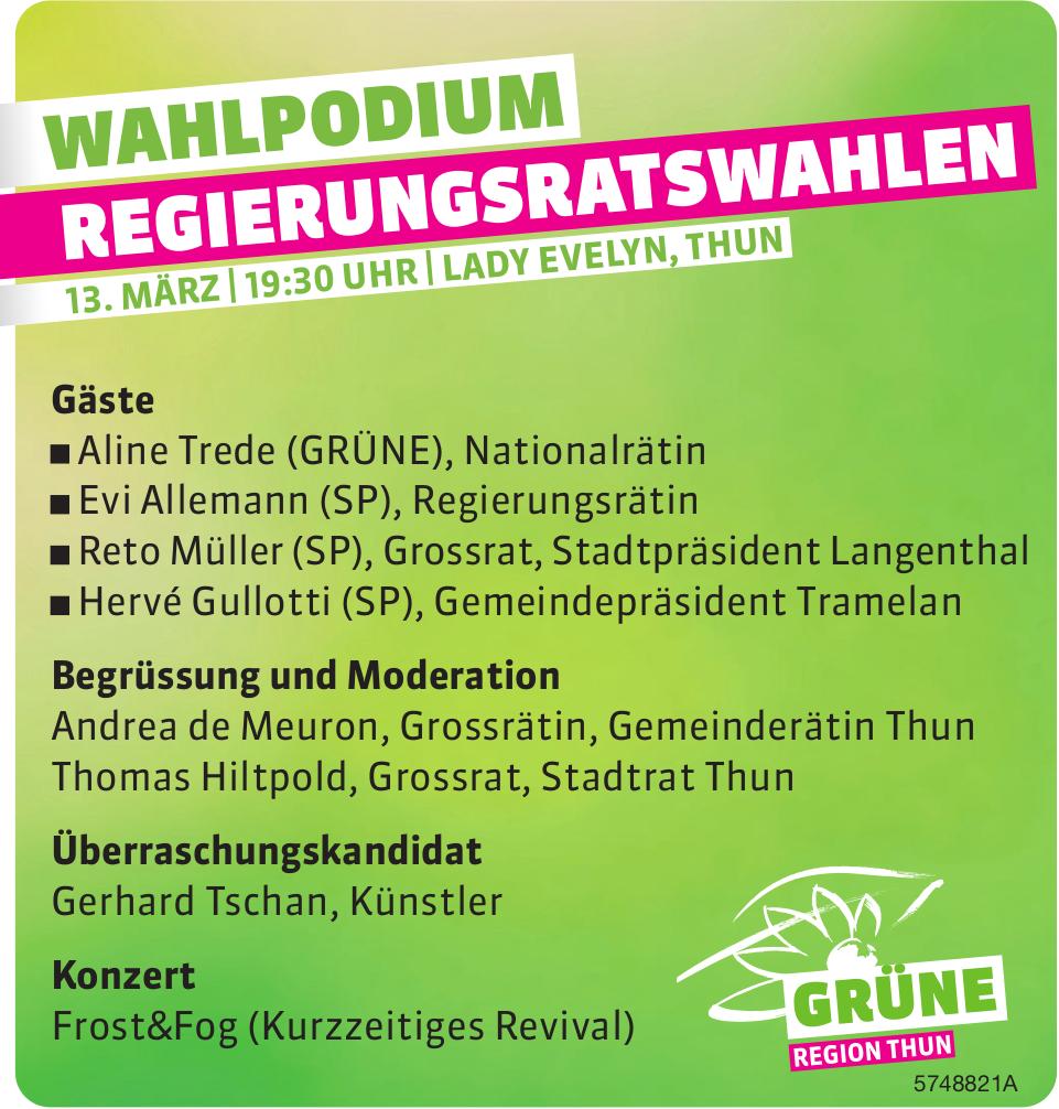 WAHLPODIUM REGIERUNGSRATSWAHLEN, 13. März, Lady Evelyn, Thun