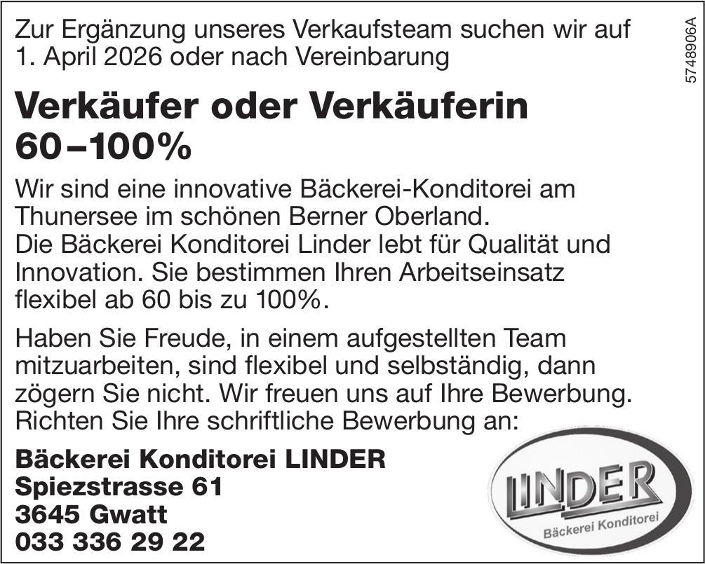 Verkäufer oder Verkäuferin 60–100%, Bäckerei Konditorei LINDER, Gwatt, Gesucht