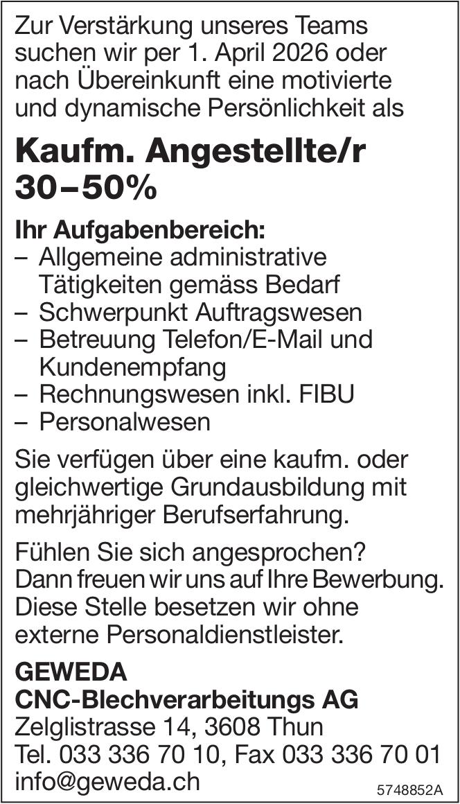 Kaufm. Angestellte/r 30–50%, GEWEDA CNC-Blechverarbeitungs AG, Thun, Gesucht