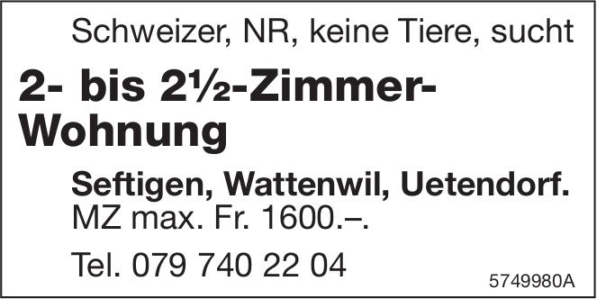 2- bis 2½-Zimmer-Wohnung, 2½ Zimmer-Wohnung, Seftigen, Wattenwil, Uetendorf, zu mieten gesucht