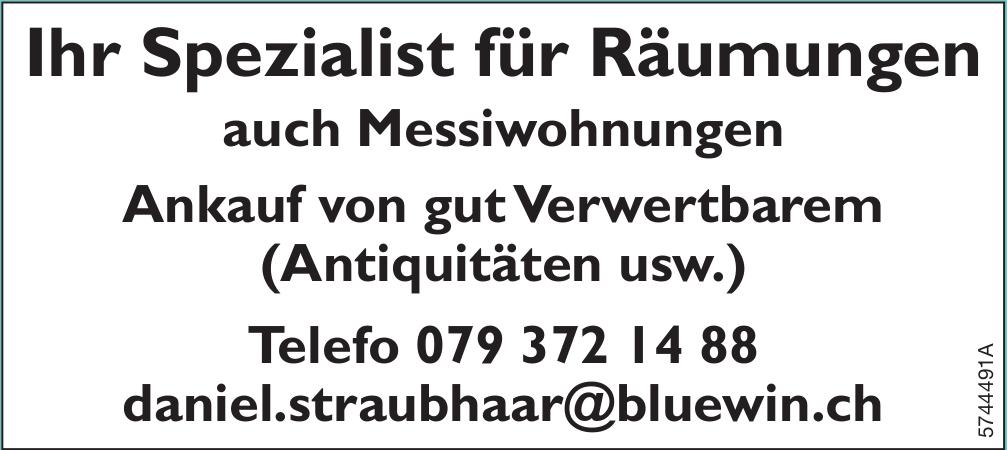 Daniel Straubhaar, Ihr Spezialist für Räumungen