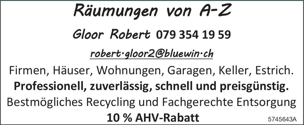 Gloor Robert, Räumungen von A-Z