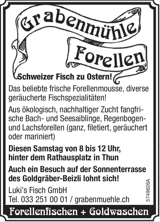 Schweizer Fisch zu Ostern!, 28. März, Grabenmühle Forellen, Thun