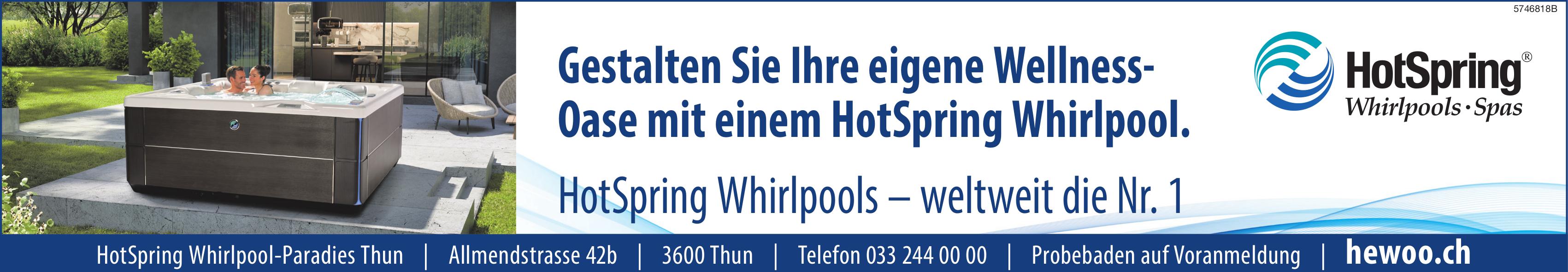 HotSpring Whirlpool-Paradies Thun, Gestalten Sie Ihre eigene Wellness-Oase mit einem HotSpring Whirlpool.