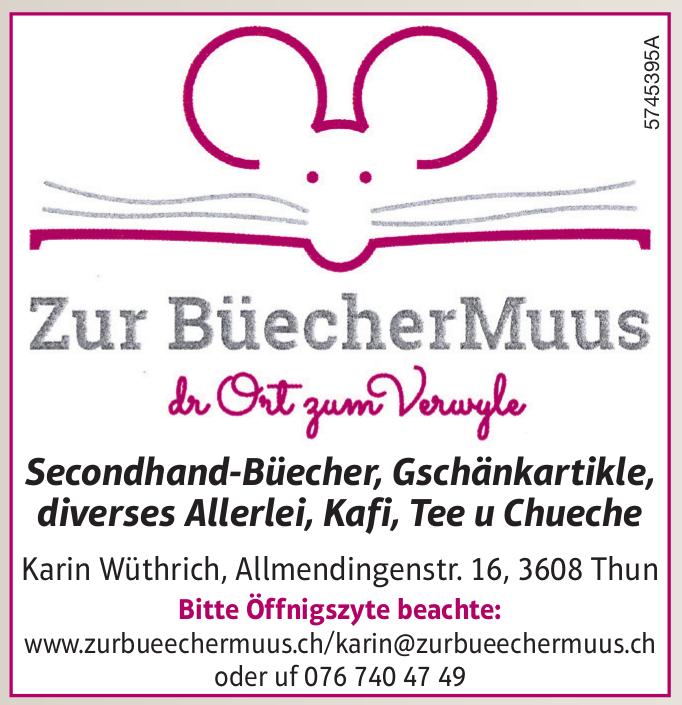 Zur BüecherMuus, Thun - Secondhand-Büecher, Gschänkartikle,  diverses Allerlei,  Kafi,  Tee u Chueche