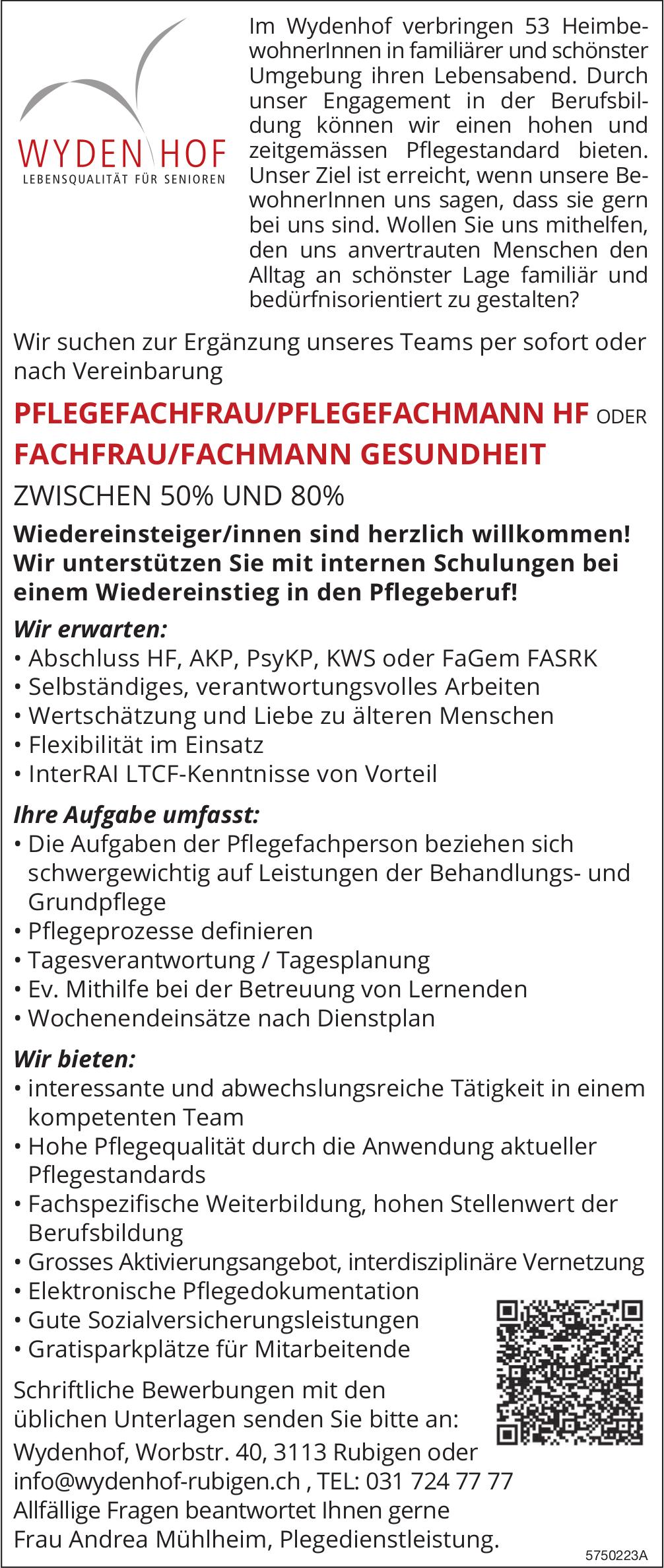 PFLEGEFACHFRAU/PFLEGEFACHMANN HF ODER FACHFRAU/FACHMANN GESUNDHEIT, WYDENHOF, Rubigen, Gesucht