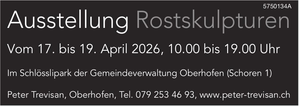 Ausstellung Rostskulpturen, 17. - 19. April, Schlösslipark der Gemeindeverwaltung Oberhofen