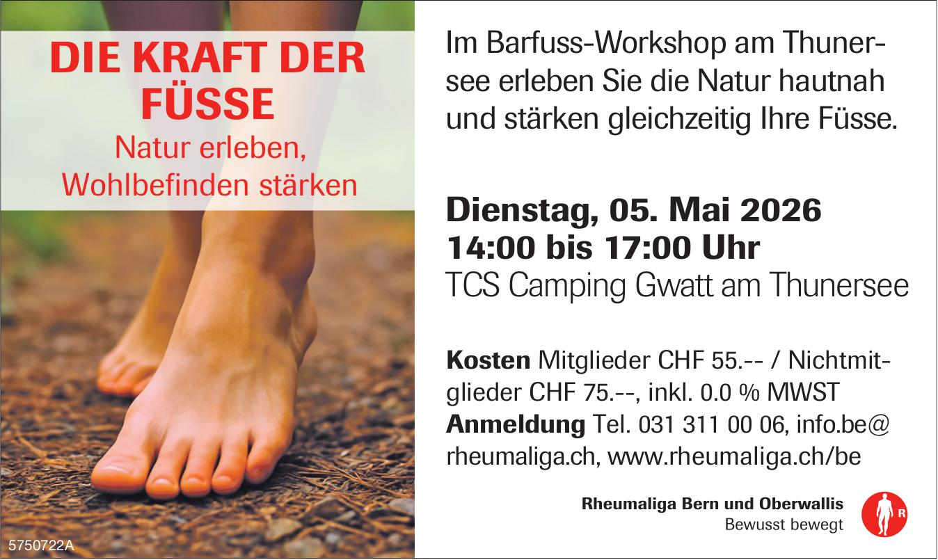 DIE KRAFT DER FÜSSE, 5. Mai, Tcs Camping Gwatt am Thunersee