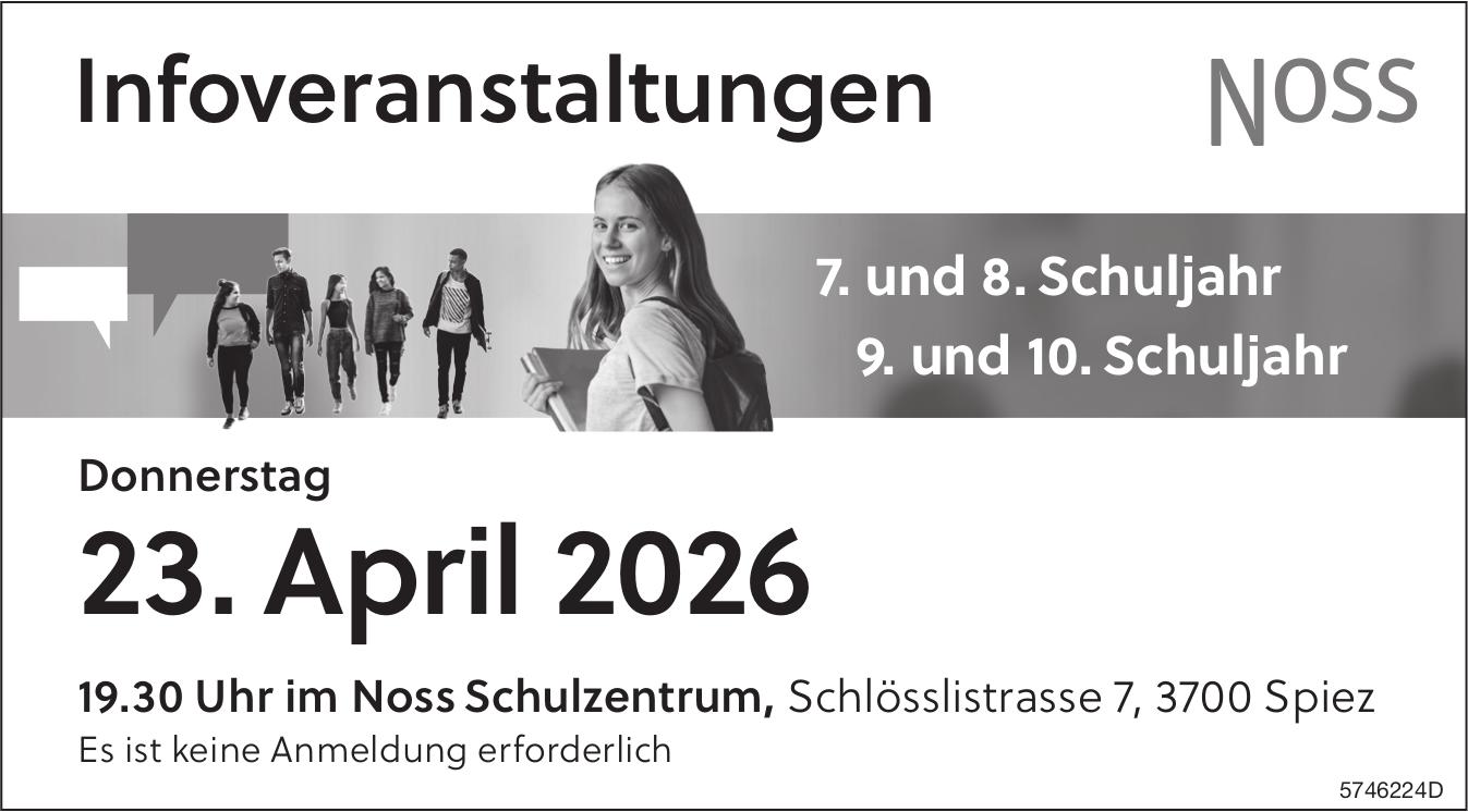 Infoveranstaltungen, 23. April, Noss Schulzentrum, Spiez