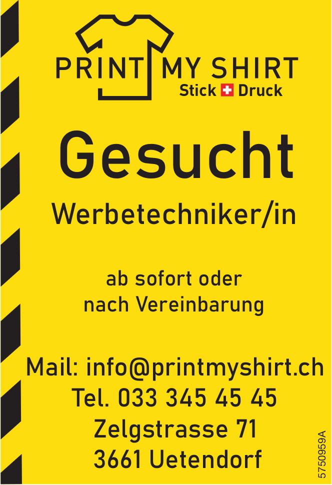 Werbetechniker/in, PRINT MY SHIRT, Uetendorf, gesucht