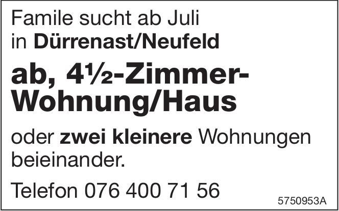4½-Zimmer-Wohnung/Haus, 4½ Zimmer-Wohnung, Dürrenast/Neufeld, zu mieten gesucht