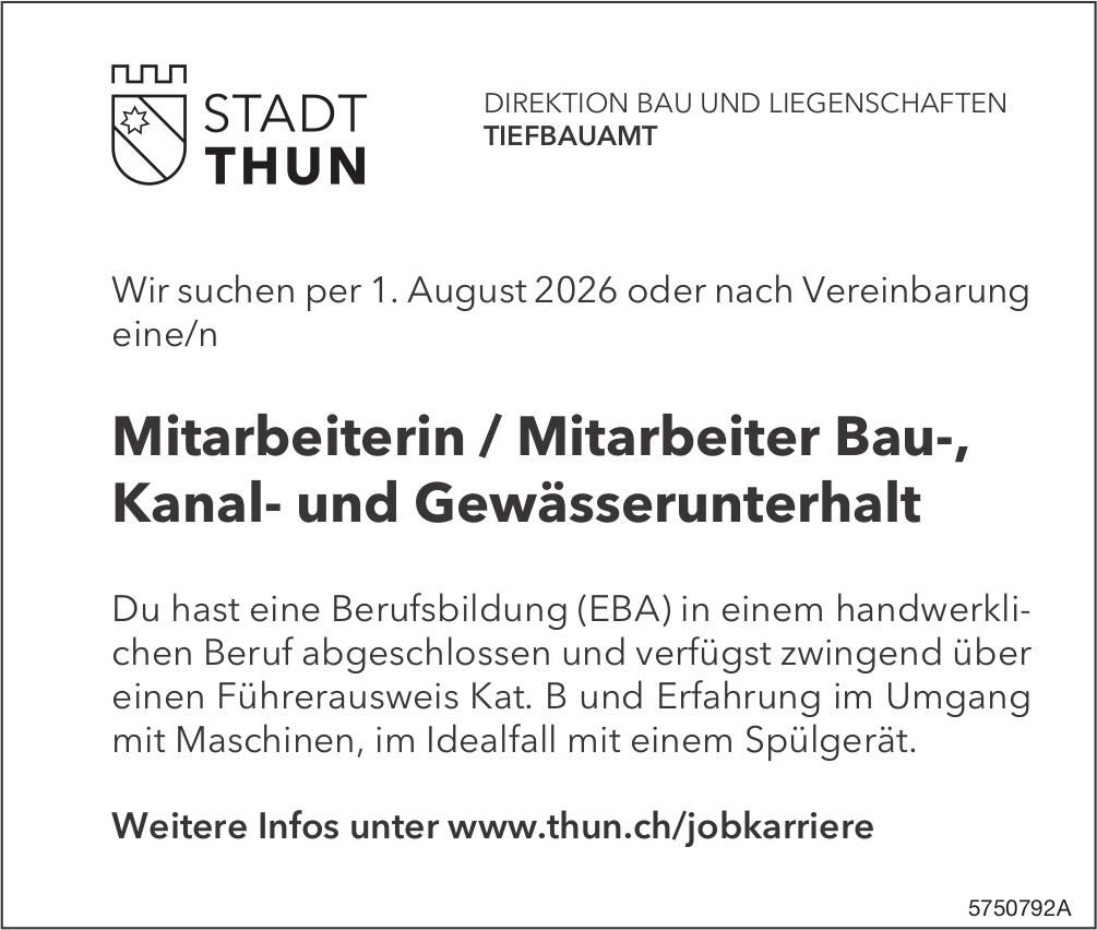 Mitarbeiterin / Mitarbeiter Bau-, Kanal- und Gewässerunterhalt, STADT THUN, Gesucht