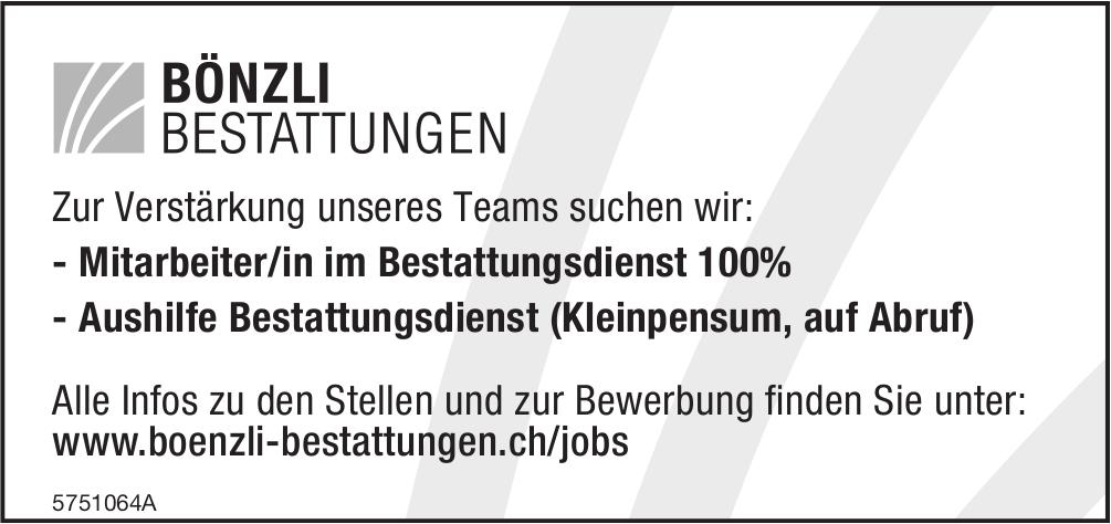 Mitarbeiter/in im Bestattungsdienst 100%, Bönzli Bestattungen, Gesucht