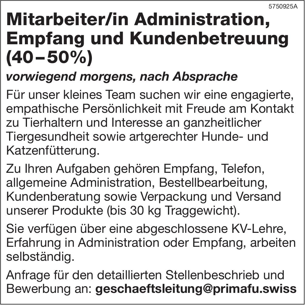 Mitarbeiter/in Administration, Empfang und Kundenbetreuung (40–50%), Gesucht