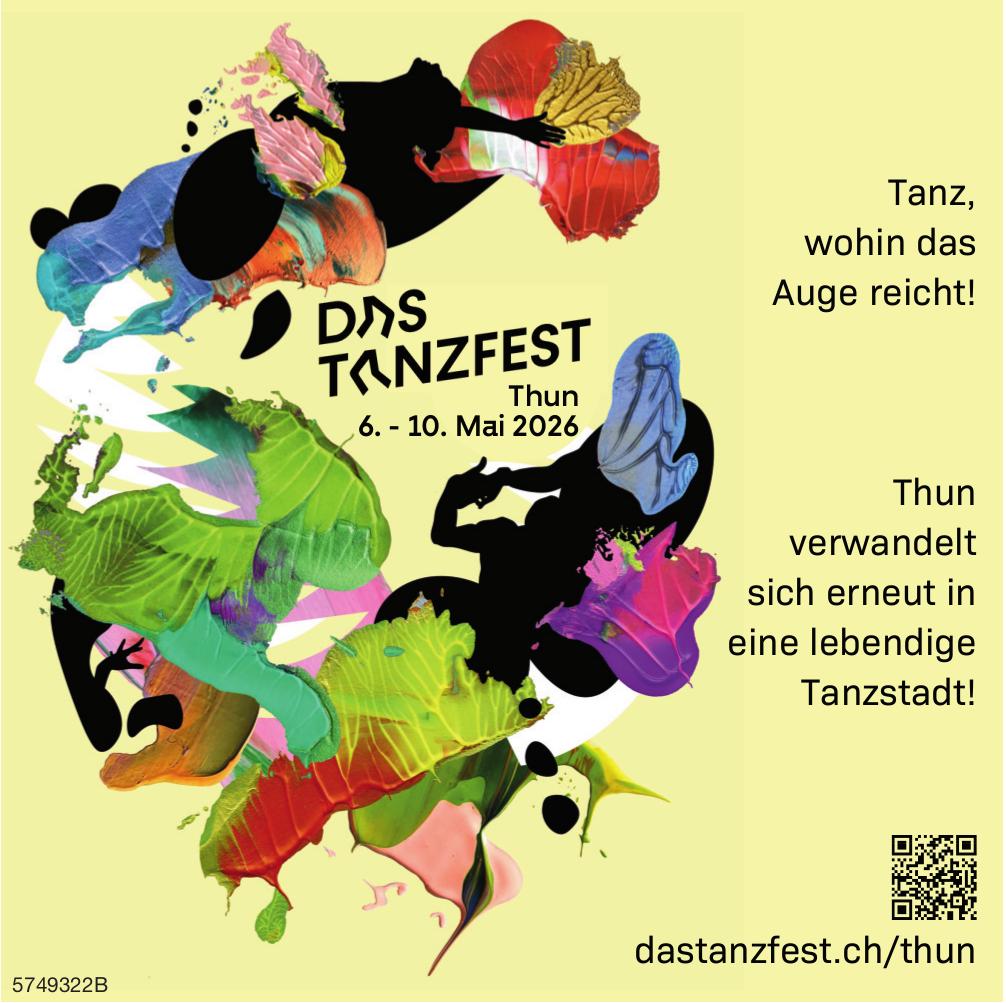 DAS TANZFEST, 6. - 10. Mai, Thun
