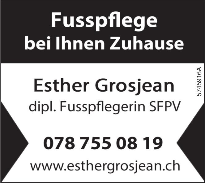 Esther Grosjean, Fusspflege bei Ihnen Zuhause