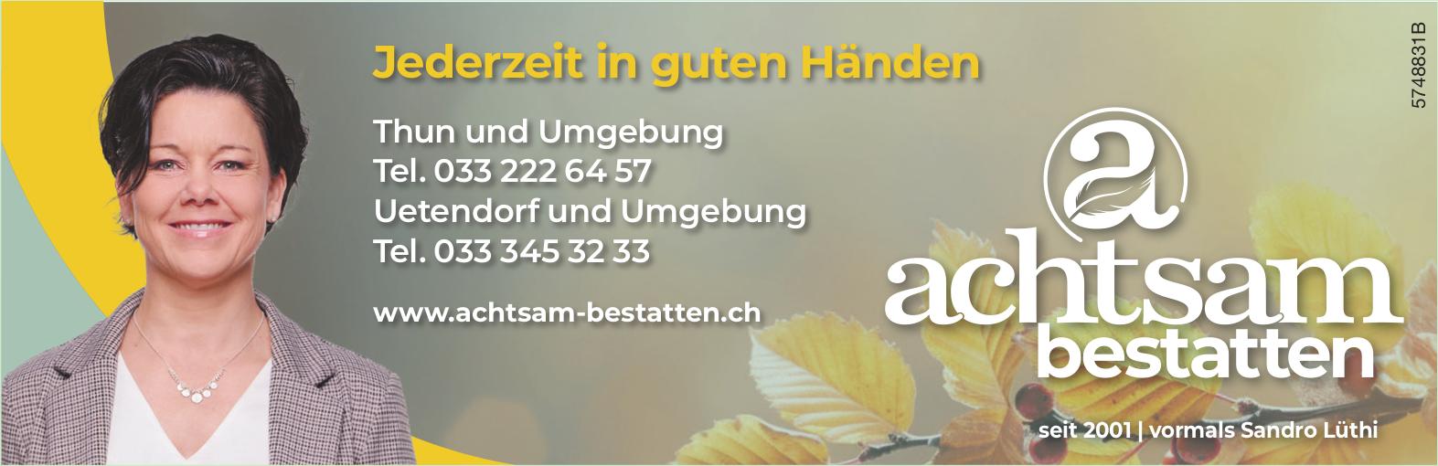 Achtsam Bestatten, Jederzeit in guten Händen