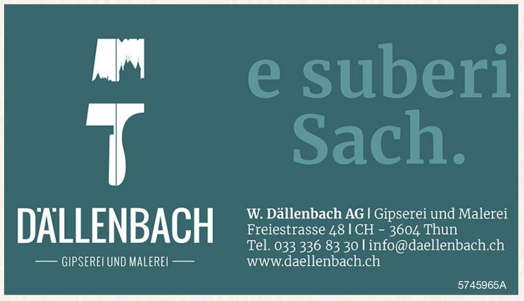 W. Dällenbach AG, Thun - e suberi Sach.