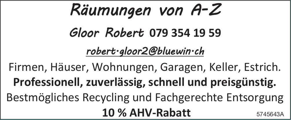 Gloor Robert, Räumungen von A-Z