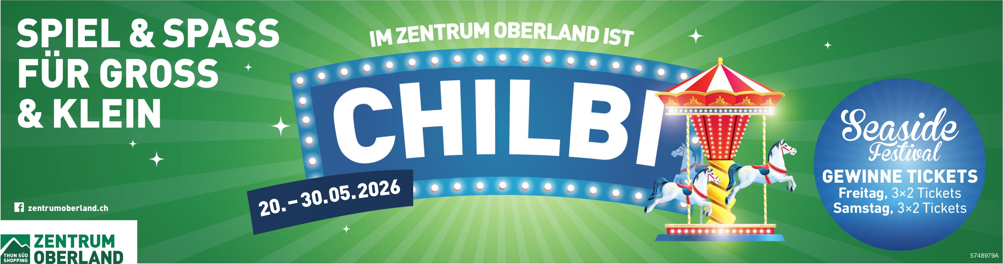Chilbi, 20. - 30. Mai