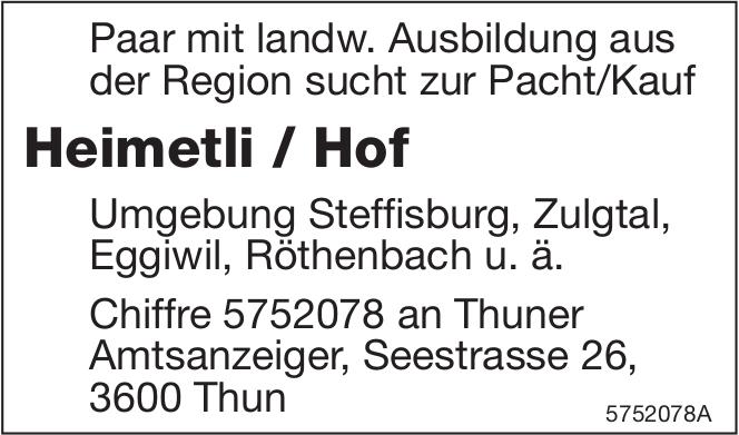 Heimetli / Hof, zu kaufen gesucht