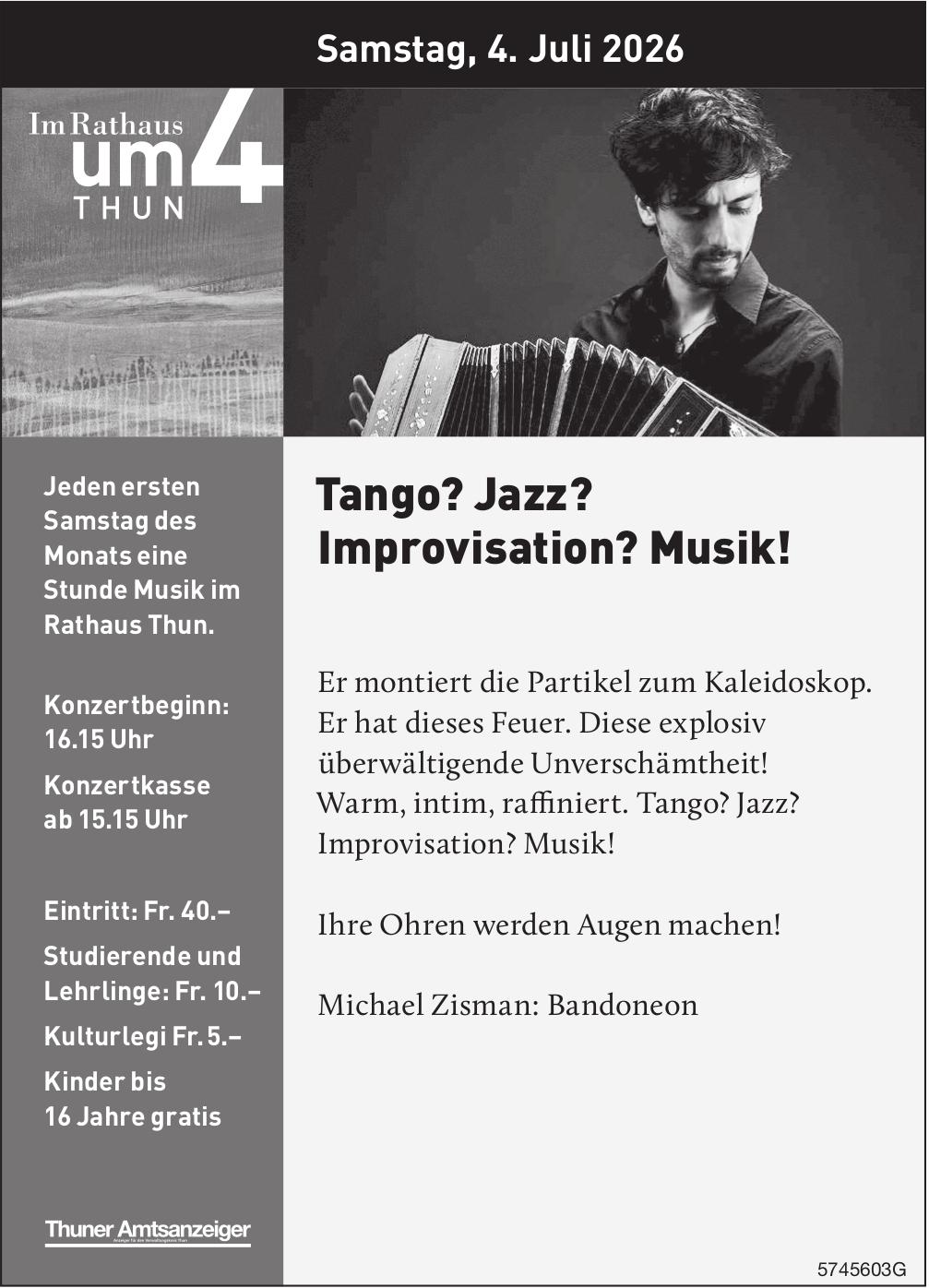 Tango? Jazz? Improvisation? Musik!, 4. Juli, Thun