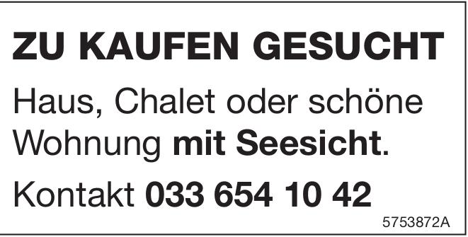 Haus, Chalet, zu kaufen gesucht