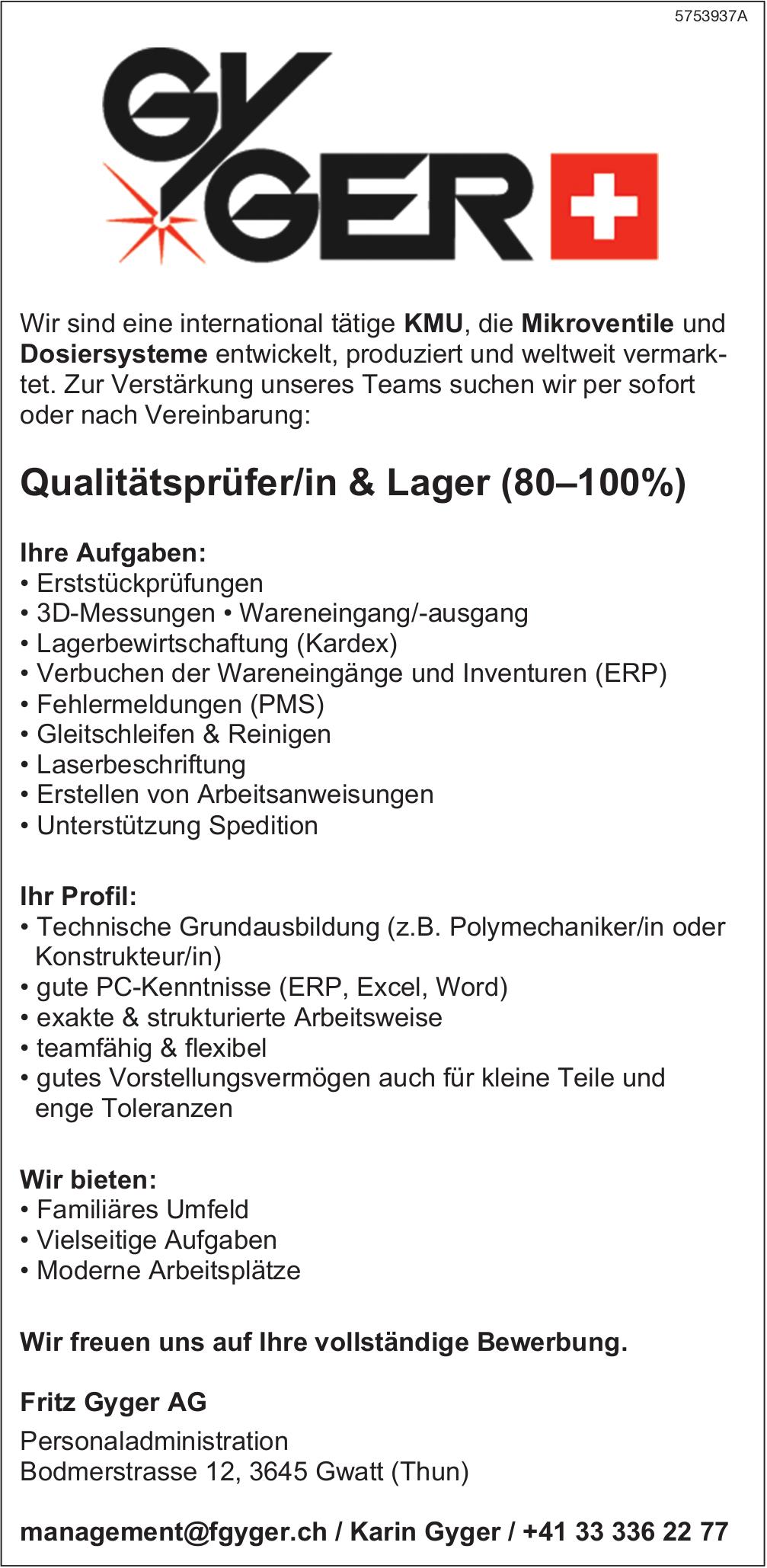 Qualitätsprüfer/in & Lager (80–100%), Fritz Gyger AG, Gwatt, gesucht