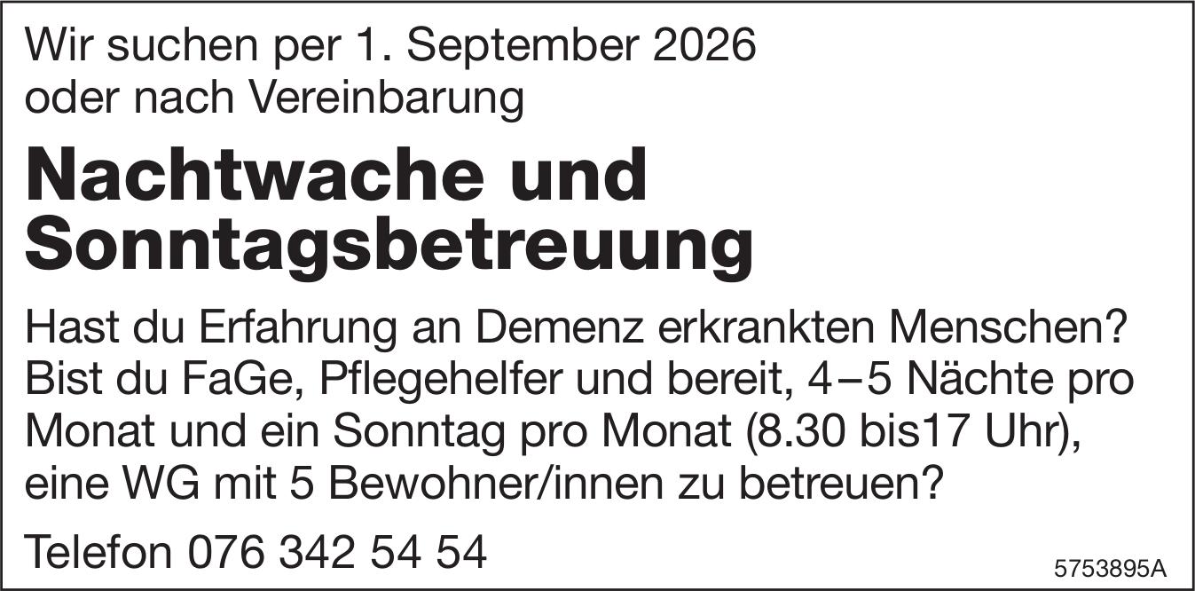 Nachtwache und Sonntagsbetreuung, gesucht