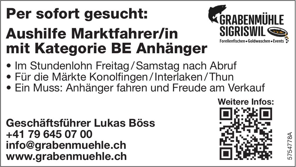 Aushilfe Marktfahrer/in mit Kategorie BE Anhänger, GRABENMÜHLE SIGRISWIL, Gesucht