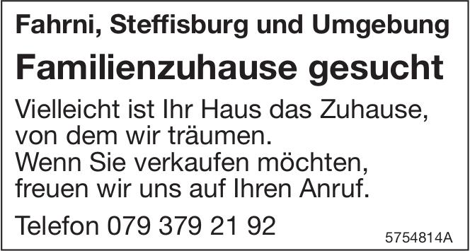 Familienzuhause gesucht, zu kaufen gesucht