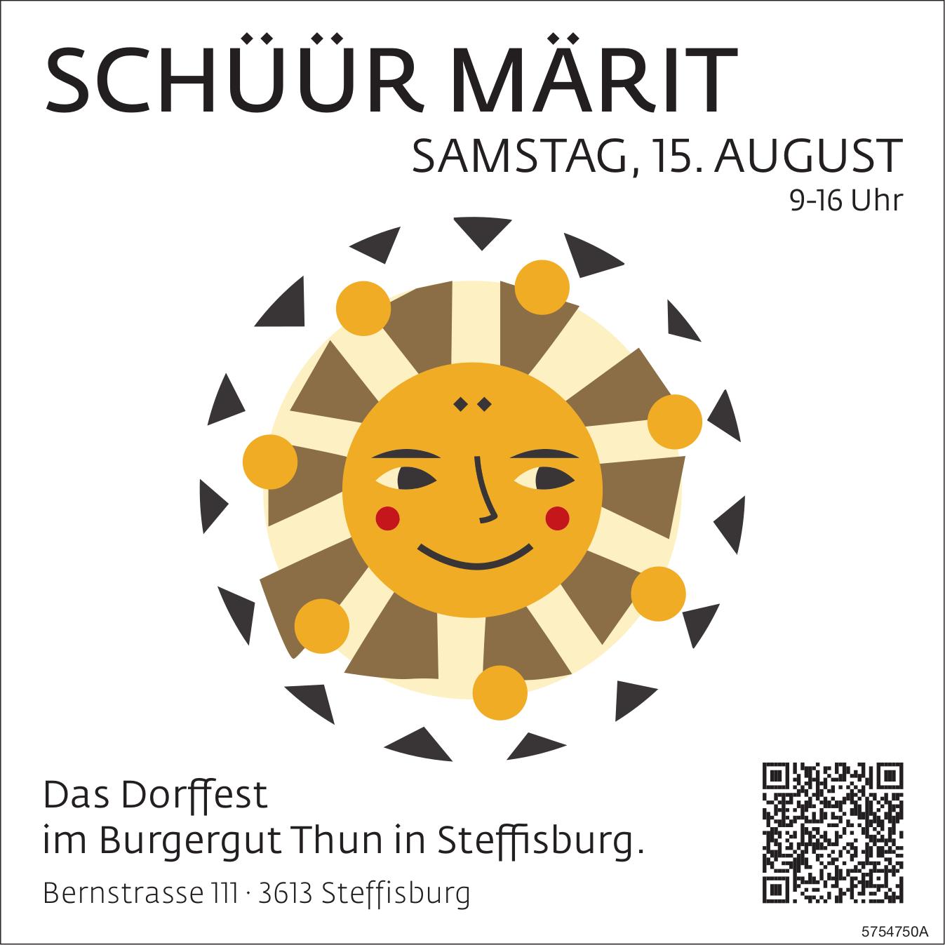 SCHÜÜR MÄRIT, 15. August, Burgergut Thun, Steffisburg