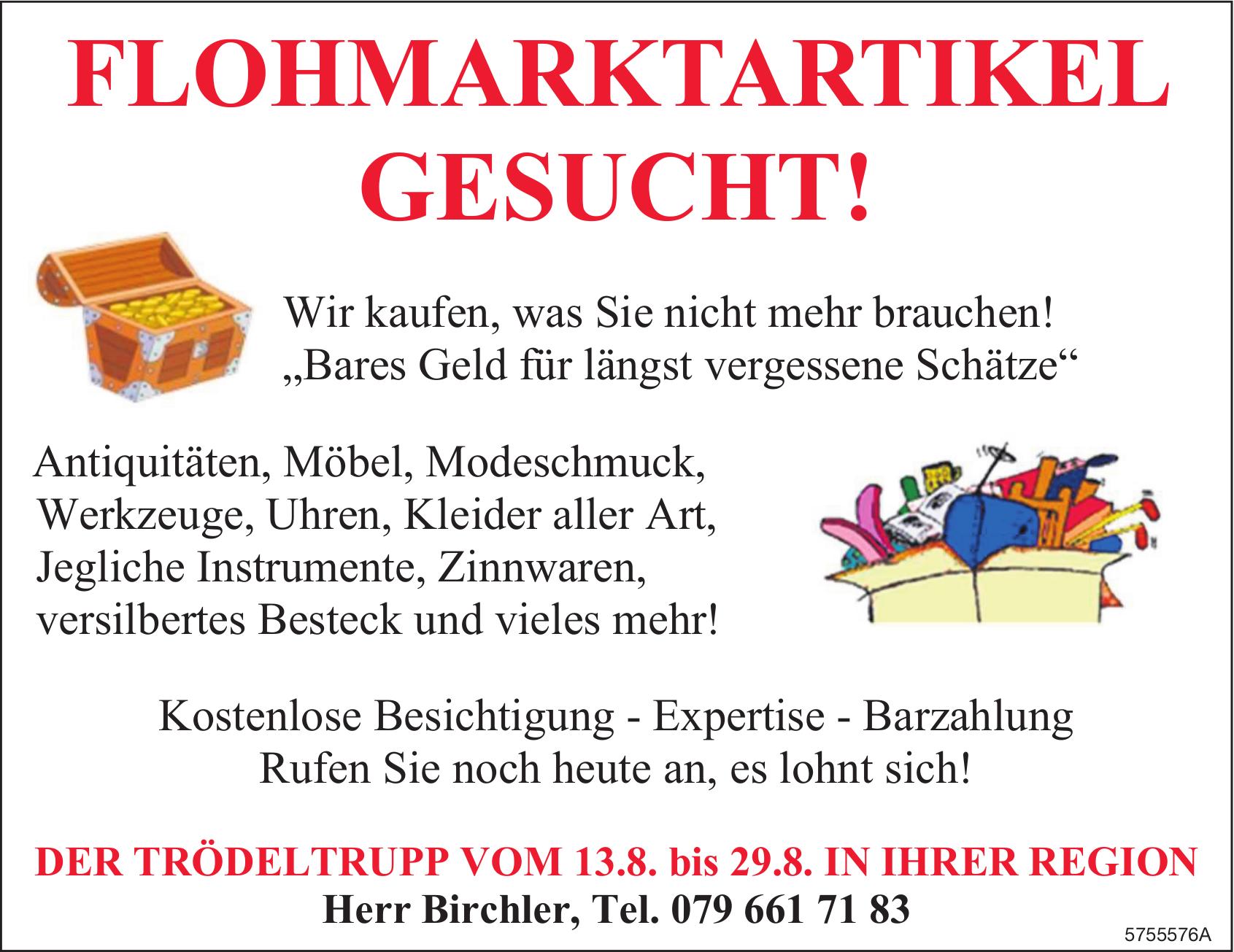 Herr Birchler, Flohmarktartikel gesucht!