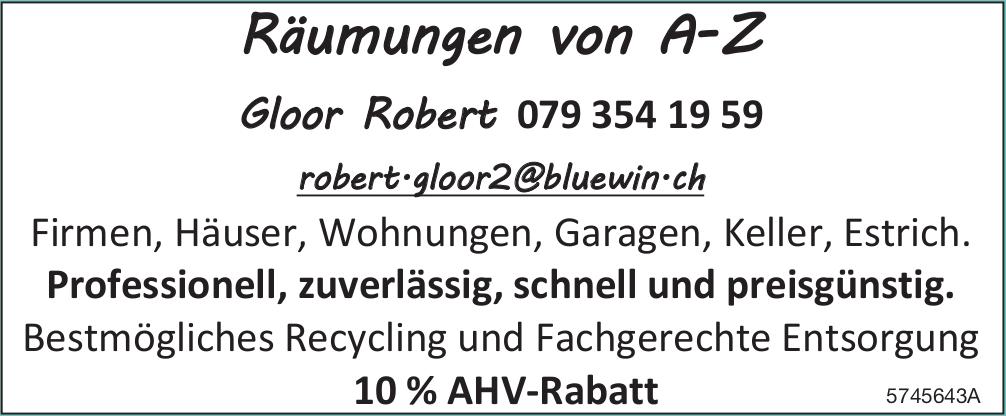 Gloor Robert, Räumungen von A-Z