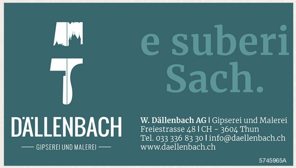 W. Dällenbach AG, Thun - e suberi Sach.