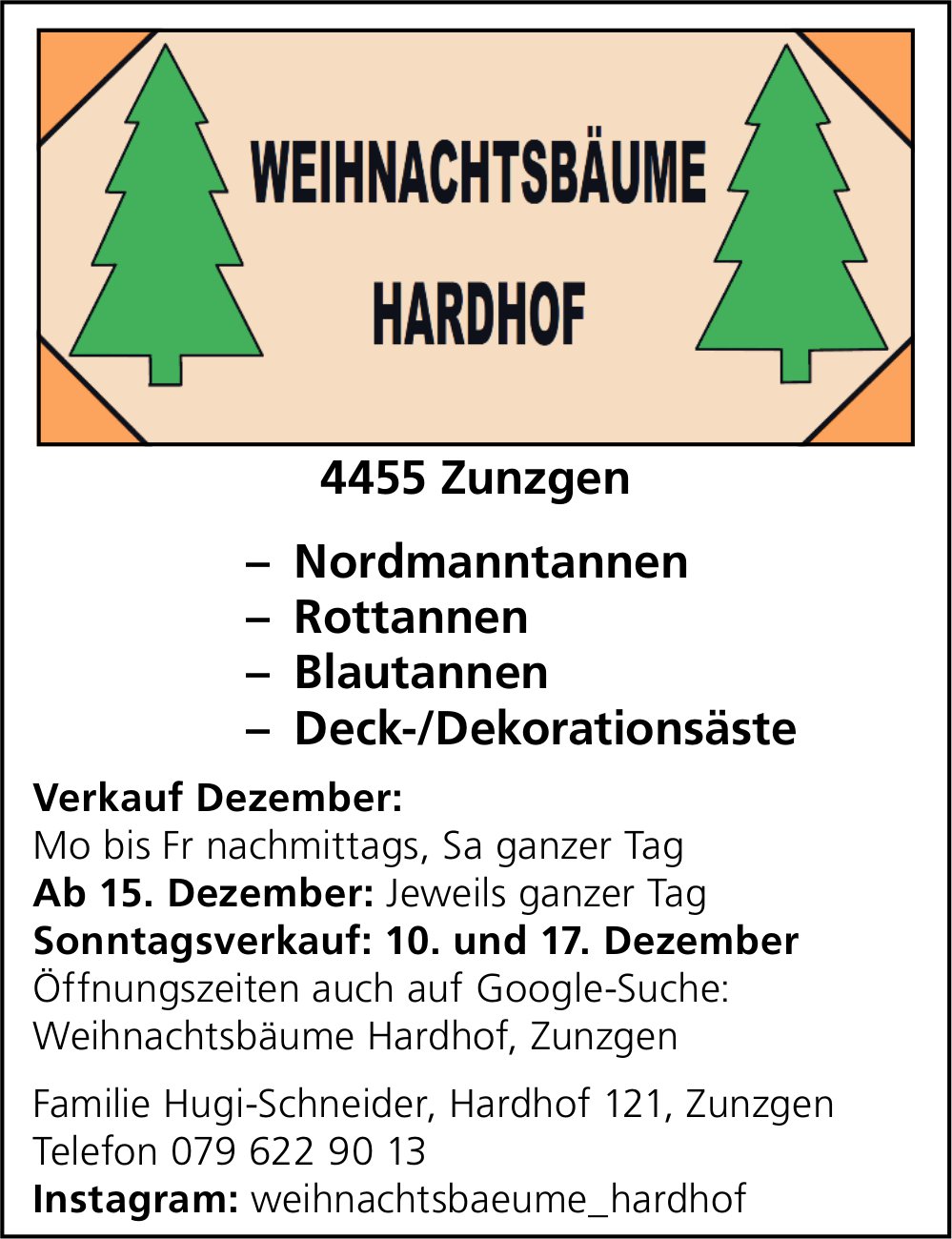 Familie Hugi-Schneider, Zunzgen - Weihnachtsbäume, ab 15. Dezember