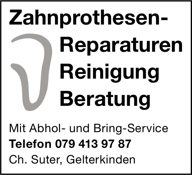 Ch. Suter, Gelterkinden - Zahnprothesen-Reparaturen, Reinigung, Beratung