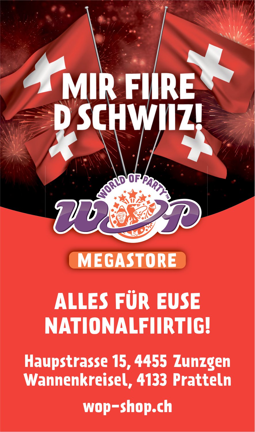 Wop Shop, Zunzgen & Pratteln - Mir fiire d Schwiiz!