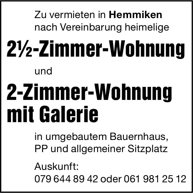 2.5-Zimmer-Wohnung und 2-Zimmer-Wohnung mit Galerie, Hemmiken, zu vermieten